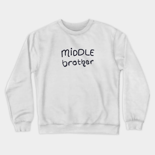 middle brother Crewneck Sweatshirt by HAIFAHARIS